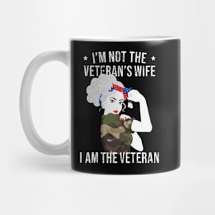 For The Honor Of Woman Veteran - I'm Not The Veteran's Wife I'm The Veteran - Veterans Gift Mug